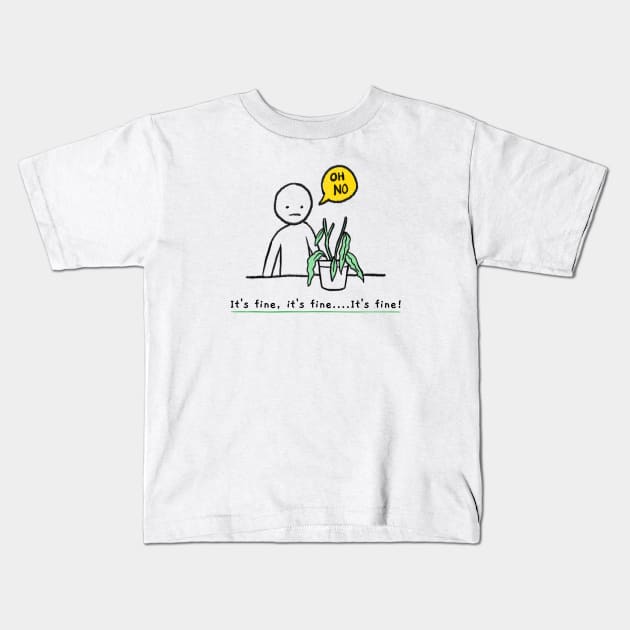 Plant Mom Funny Its Fine Everythings Fine Im OK Artwork Kids T-Shirt by Created by JR